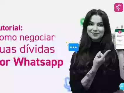 WhatSapp Serasa: saiba como negociar suas dívidas