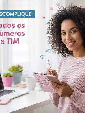Descomplique! Todos os Números da TIM para Ligar e Resolver Sua Vida