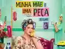 Onde assistir Minha Mãe é uma Peça 3 online